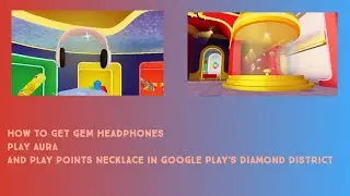 How to get the Gem Headphones and Play Aura in Google Play's Diamond District on Roblox