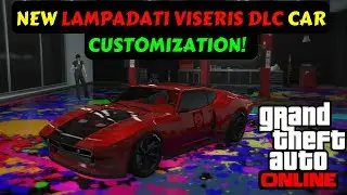 GTA 5 ONLINE NEW LAMPADATI VISERIS DLC CAR GAMEPLAY & CUSTOMIZATION! (GTA 5 Update)