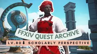 Old Sharlayan: Lv.80⬇ Scholarly Perspective | No Commentary | FFXIV Quest Archive