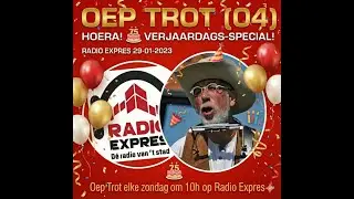 Oep Trot (04) - Special Ed Kooyman (75 Jaar) - Radio Expres 29-01-2023