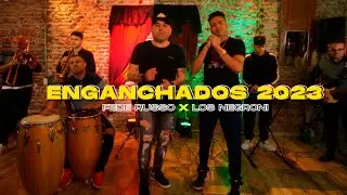 FEDE RUSSO Ft LOS NEGRONI - ENGANCHADOS 2023