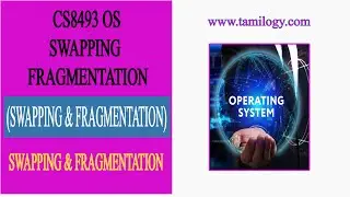 CS8493 Swapping & Fragmentation Concept in Tamil | OS Swapping in Tamil | OS Fragmentation Tamil