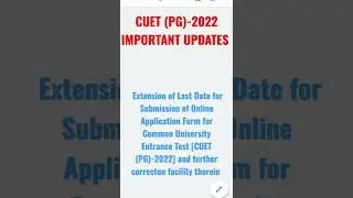 Submission of online Application Form for CUET (PG)2022 date extended |#cuetpg2022 #shorts #cuet