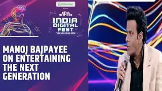 Manoj Bajpayee, Actor & Sameer Nair, MD Applause Ent. On India Digital Fest 2023 | IDF 2023
