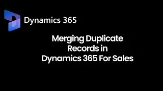 Merging Duplicate Records in Data Views In Microsoft Dynamics 365 For Sales