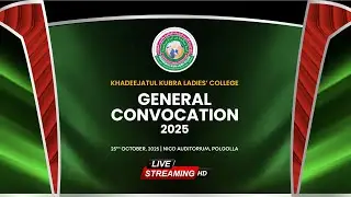 Khadeejatul Kubra Ladies' College - General Convocation 2025