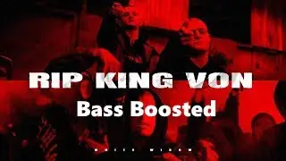 White Widow - RIP King Von (Bass Boosted)