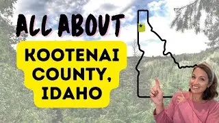All About Kootenai County: Exploring the Heart of North Idaho | Overview and Insights