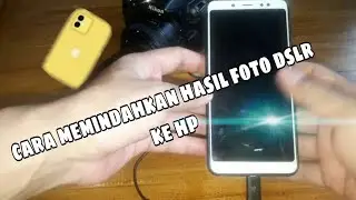 cara memindahkan hasil kamera dslr ke hp | tutorial memindahkan foto dari kamera dslr ke hp