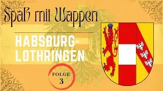 Spa&szlig; mit Wappen - Folge 3: Habsburg-Lothringen | Genealogische Wappen & Wappentiere 🐲