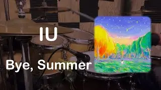Bye, Summer/IU Drum Cover