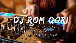 Infinite Night Energy: Tech House Mix by DJ Rom Qori