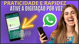 Como Ativar a Digita&ccedil;&atilde;o por Voz no Whatsapp