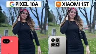 Google Pixel 10A Vs Xiaomi 15T Camera Test Comparison 