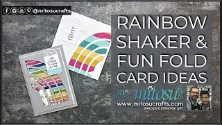 Rainbow Of Happiness Shaker & Fun Fold Card Making Ideas