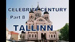 Celebrity Century Baltic Cruise 2005 Part 8 Tallinn