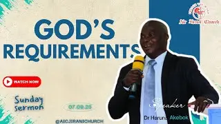 GOD'S REQUIREMENTS||Dr. Haruna Akebok
