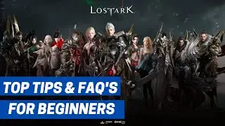 Lost Ark Tips for Beginner - Tips and FAQs for New Players