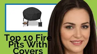 👉 Top 10 Fire Pits With Covers  2021  (Review Guide)