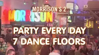 Morrison's 2 / PARTY EVERY DAY - 7 DANCE FLOORS
