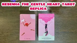 RESENHA THE GENTLE HEART TAROT - REPLICA SHOPEE ALIEXPRESS UNBOXING REVIEW