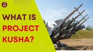 What is Project kusha ? | UPSC CURRENT AFFAIRS |
