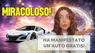 Ha manifestato un&rsquo;auto GRATIS! Testimonianza di una manifestazione IMPOSSIBILE. 