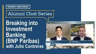 Alumni Chat Series: Breaking into Investment Banking (BNP Paribas) with Julio Contreras