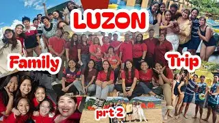 15 DAYS IN LUZON W FAM prt 2 | Hanna Dale