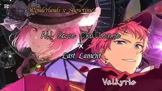 [MASHUP] All Save Challenge x Last Lament - WonderlandsxShowtime x Valkyrie