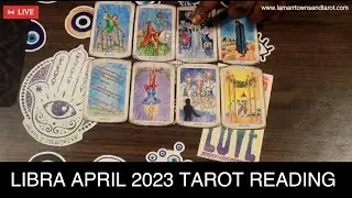 LIBRA APRIL 2023 PSYCHIC TAROT READING [LAMARR TOWNSEND TAROT]
