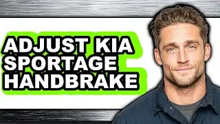 How to Adjust Kia Sportage Handbrake - Full Guide