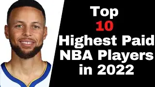 Top 10 Highest Paid NBA Players in 2022