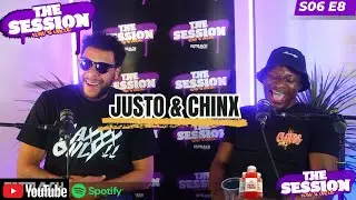 JUSTO & CHINX | The Session Podcast S06E08 🎙️🎥