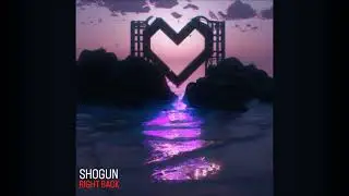 Shogun - Right Back