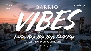 Barrio Vibe | Chill Latin Pop x Lo-Fi Hip-Hop