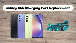 Samsung Galaxy A54 Charging Port Replacement (SM-A546B)