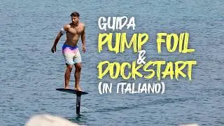 Come imparare il Dockstart e Foil Pumping (Guida in Italiano)