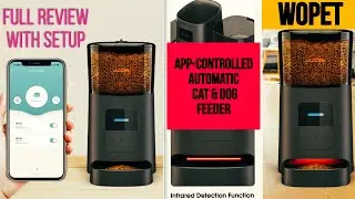 Wopet Automatic Pet Feeder Unboxing & Review | 4Kᵁᴴᴰ