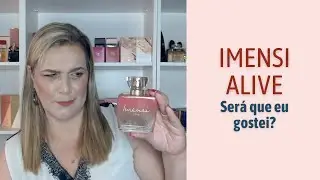 Imensi Alive: que perfume &eacute; esse?