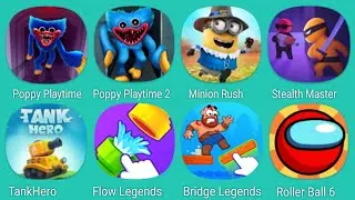 Poppy Playtime, Poppy Playtime 2, Minion Rush, Stealth Master, Tank Hero, Flow Legends, Bridge Legen