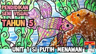 2021 PENDIDIKAN SENI VISUAL TAHUN 5 : UNIT 1 SI PUTIH MENAWAN : CAPAN DAN GARISAN ( KSSR SEMAKAN )