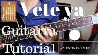 Vete ya - Valentin Elizalde - Guitarra Acordes Tutorial