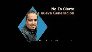 Karaoke La Nueva Generacion - No es Cierto(Bachata secuencia cover Demo)