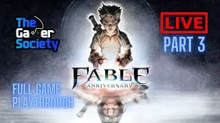 FABLE ANNIVERSARY ON THE SERIES X: THIRD TIME PLAYING - FULL PLAYTHROUGH - TGS - LIVE STREAM! - III