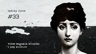 Sporky Disco | 33 | Video Magazin Klupske i Pop Kulture
