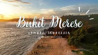 Bukit Merese, The Best Sunset Spot in Lombok - a short travel film