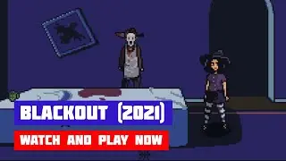 Блэкаут (2021) (Blackout (2021)) &middot; Игра &middot; Прохождение