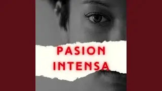 Pasion Intensa