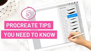 5 Procreate Tips You Need to Know